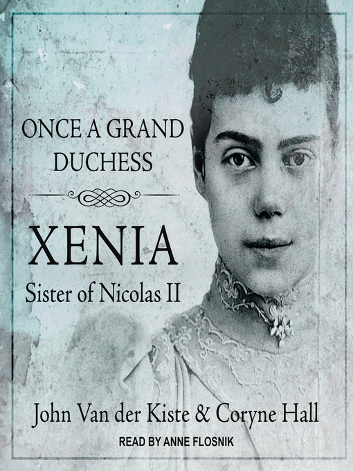 Title details for Once a Grand Duchess by John Van der Kiste - Available